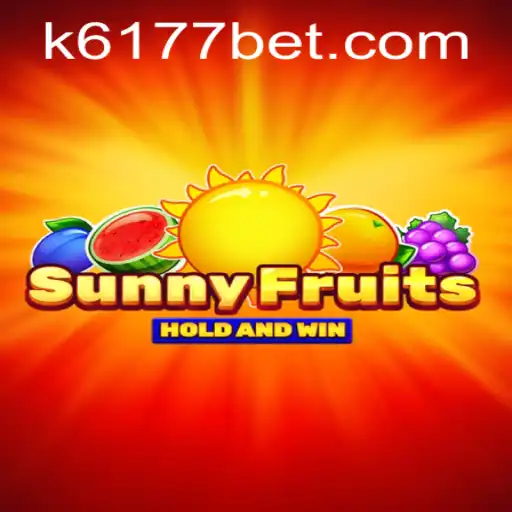 Descubra o Fascinante Mundo de SunnyFruits com 6177bet